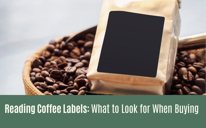 Reading Coffee Labels: What to Look for When Buying